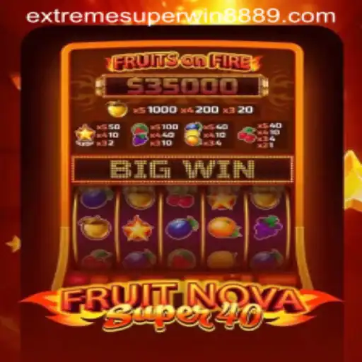 Exploring the Excitement of FruitNovaSuper40 and the Buzz Around ExtremeSuperWin888